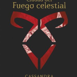 Libro Cazadores de Sombras 6 Ciudad del Fuego Celestial