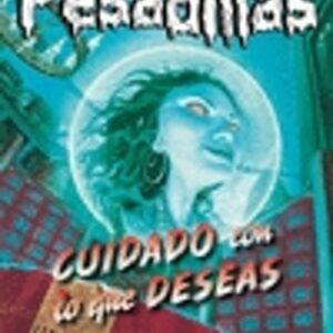 Libro Pesadillas 6 Cuidado con lo que Deseas