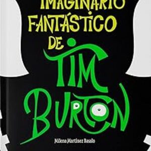 Libro El Imaginario Fantastico de Tim Burton
