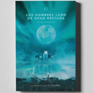 Libro de Rol Los Hombres lobo de Gran Bretaña Liminal