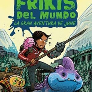 Libro Los Ultimos Frikis La Gran aventura de June
