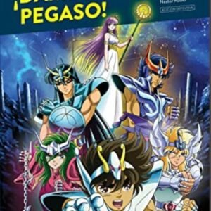 Libro Dame tu Fuerza pegaso! El Infinito Cosmos de los caballeros del zodiaco