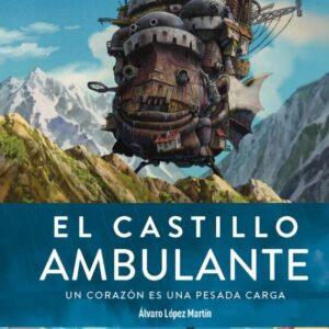 Libro El Castillo Ambulante Un Corazon es una Pesa