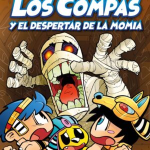 Libro Los Compas 9 Los Compas y el Despertar de la Momia