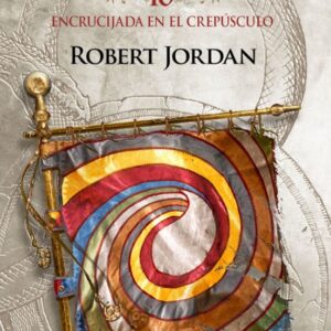 Libro Rueda del Tiempo 10 Encrucijada en el Crepus