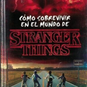 Libro Como Sobrevivir en el Mundo de Stranger Things
