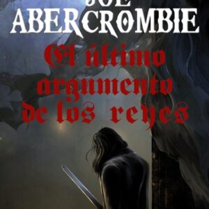 Libro El Ultimo Argumento De Los Reyes