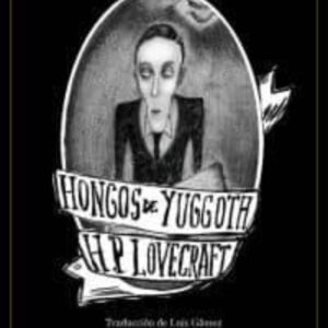 Libro Hongos de Yugoth Ilustrado Tapa Blanda